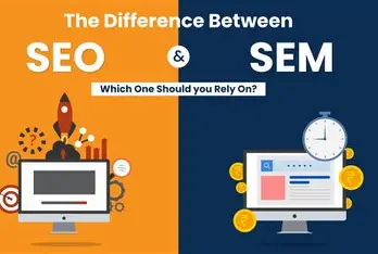 Difference Between SEO and SEM – Which One Do You Need?
